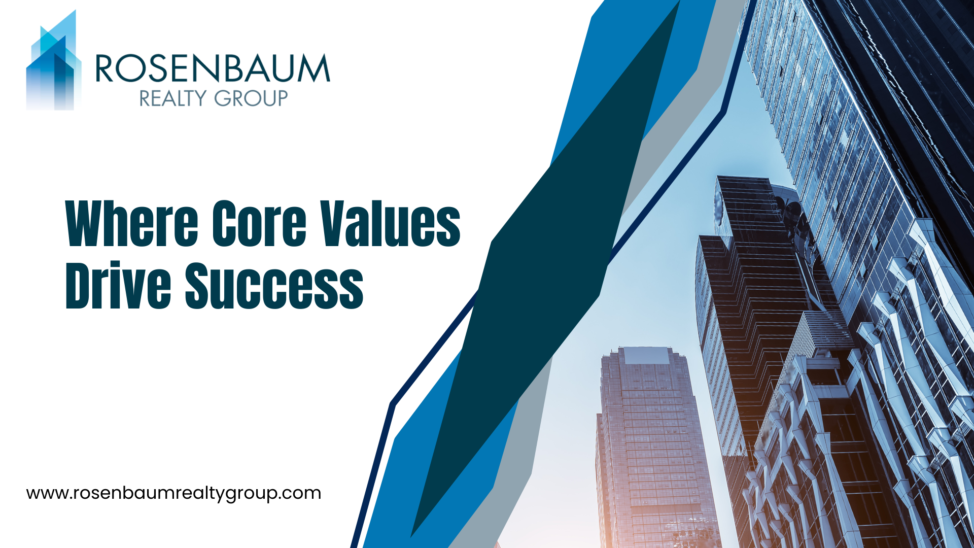 Rosenbaum Realty Group: Where Core Values Drive Success